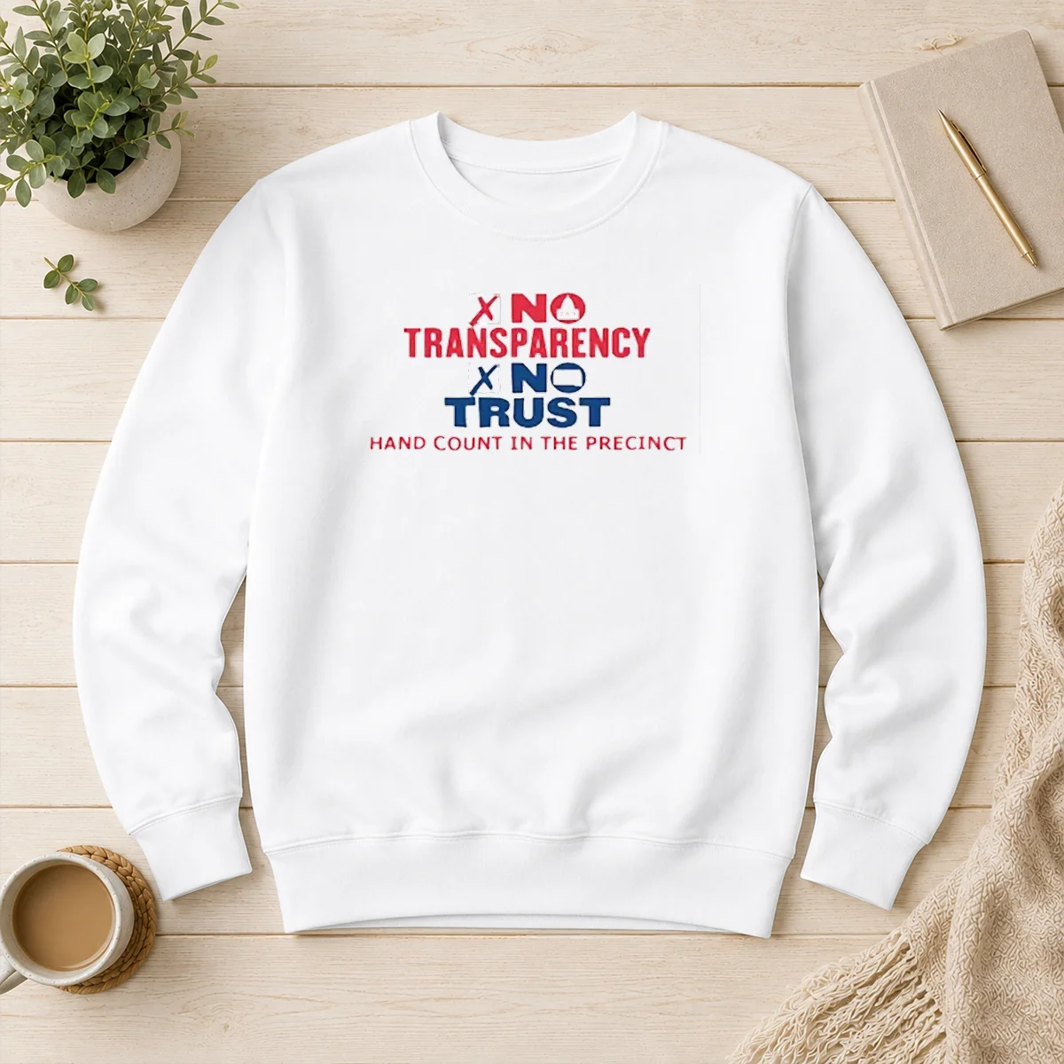 Awesome No Transparency No Trust Hand Count In The Precinct Sweater
