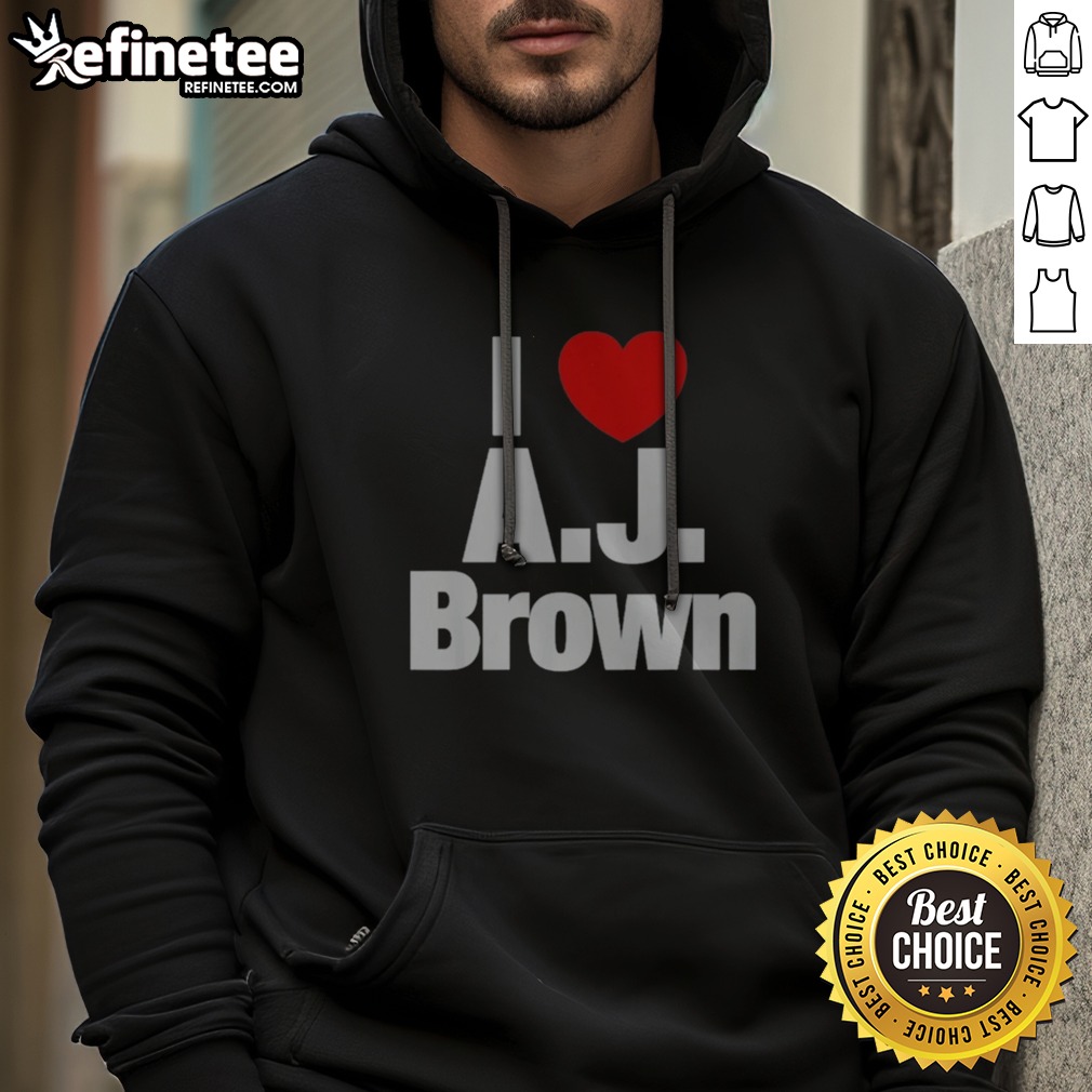 Awesome Philadelphia Eagles I Love AJ Brown National Football League Players Association t shirt on Hoodie Awesome Philadelphia Eagles I Love AJ Brown National Football League Players Association t shirt shown as a hoodie preview