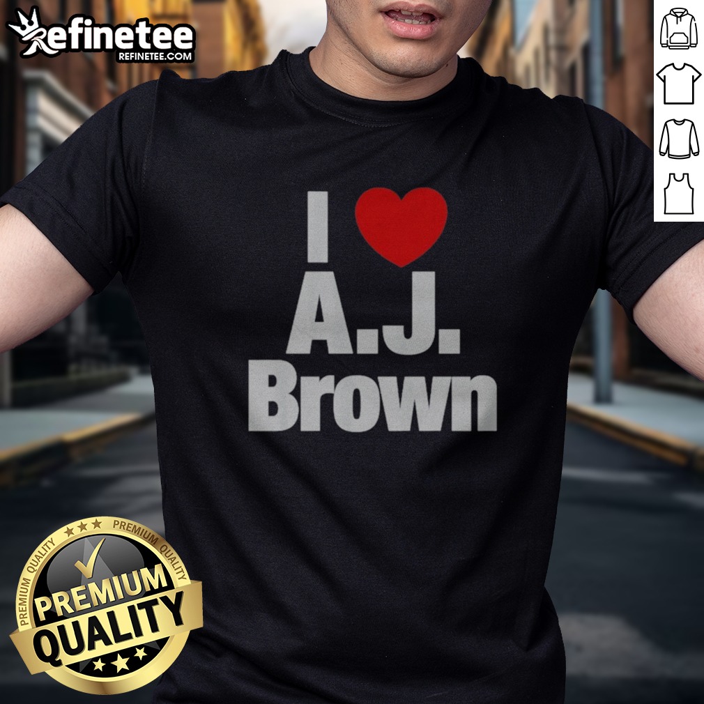 Awesome Philadelphia Eagles I Love AJ Brown National Football League Players Association t shirt on Classic Shirt Awesome Philadelphia Eagles I Love AJ Brown National Football League Players Association t shirt shown as a classic shirt preview