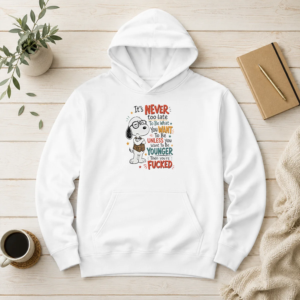 Awesome Snoopy Peanuts It Is Never Too Late To Be What You Want Unless You Are Fcked Hoodie in black, front view with bold graphic print
