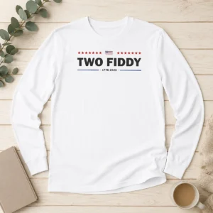 Awesome Two Fiddy 1776 2026 Patriotic USA 250th Years American Flag 4th Of July Long Sleeve Shirt