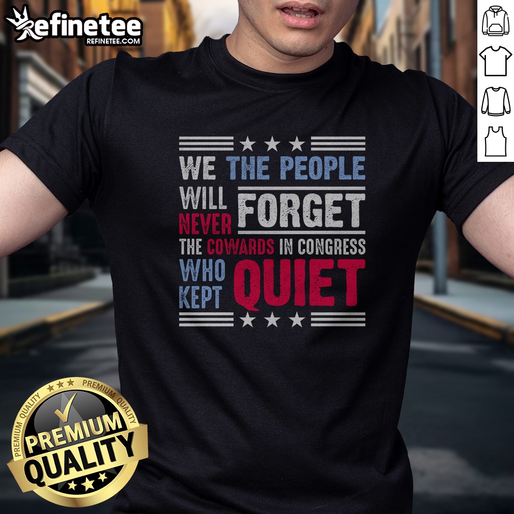 Awesome We The People Will Never Forget Protest T Shirt on Classic Shirt Awesome We The People Will Never Forget Protest T Shirt shown as a classic shirt preview