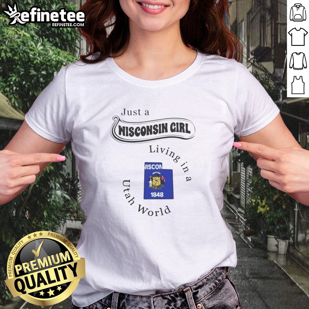 Funny Just A Wisconsin Girl Living In A Utah World Wisconsin Utah Map T Shirt on Classic Shirt Funny Just A Wisconsin Girl Living In A Utah World Wisconsin Utah Map T Shirt shown as a classic shirt preview
