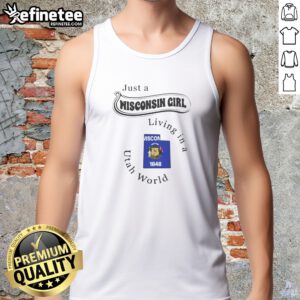 Funny Just A Wisconsin Girl Living In A Utah World Wisconsin Utah Map tank top in white, sleeveless casual wear