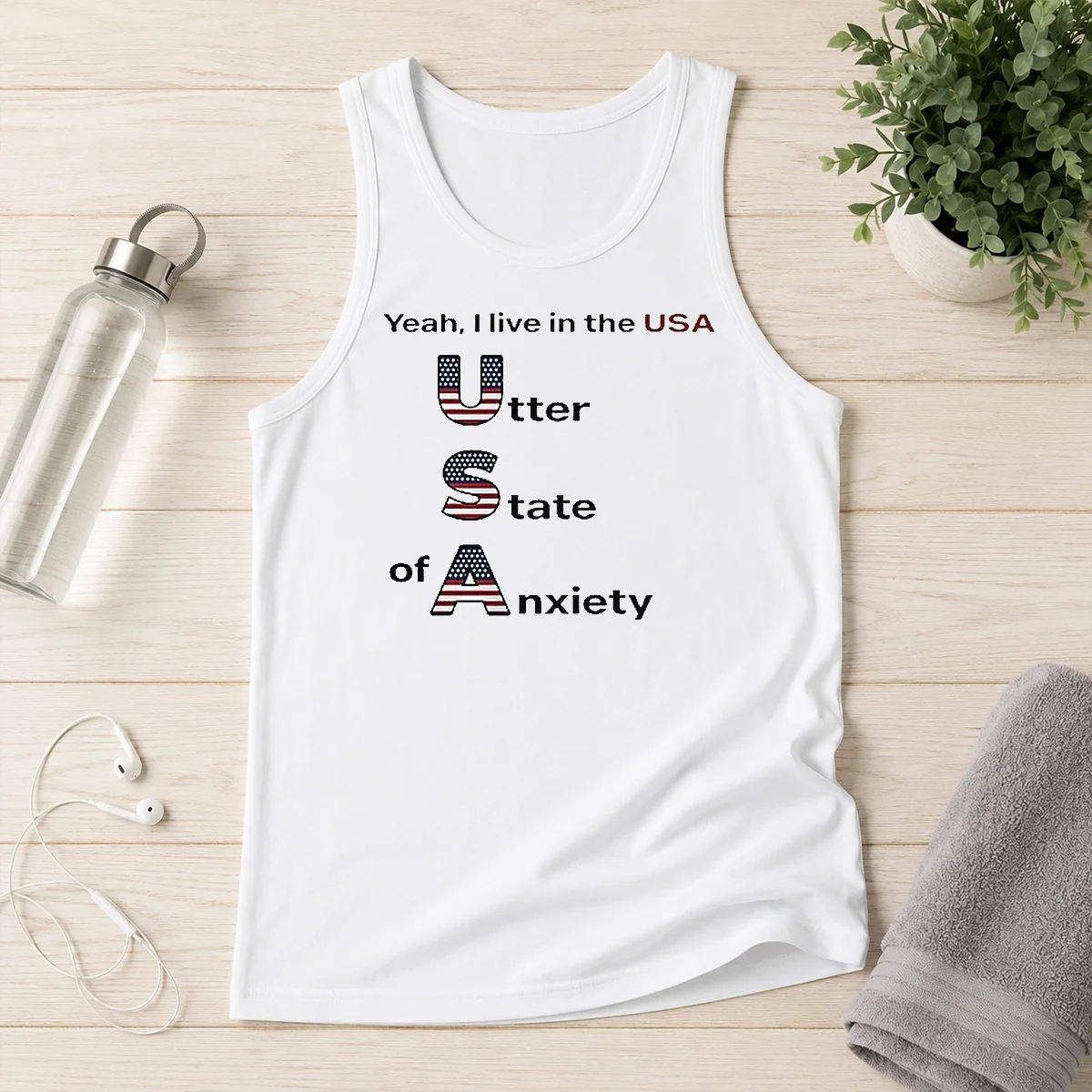 Funny Yeah I Live In The USA Utter State Of Anxiety Tank Top