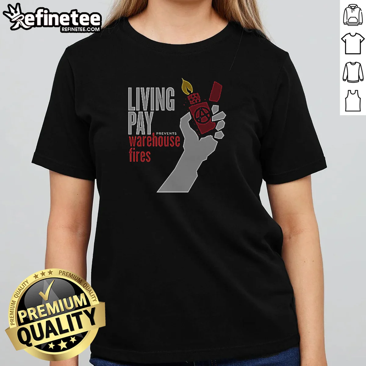 Good Living Wages Prevent Warehouse Fires Shirt Good Living Wages Prevent Warehouse Fires Shirt
