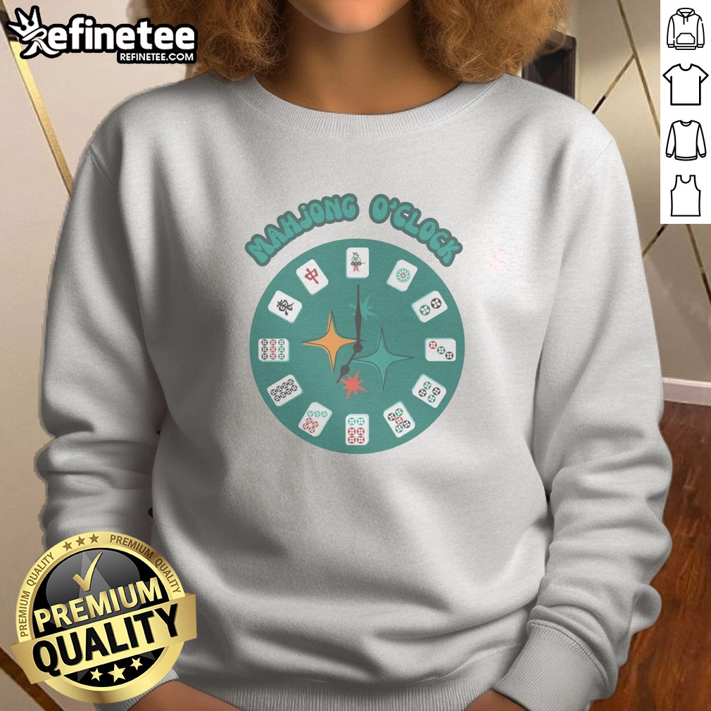 Good Mahjong O'Clock t shirt on Sweatshirt Good Mahjong O'Clock t shirt shown as a sweatshirt preview