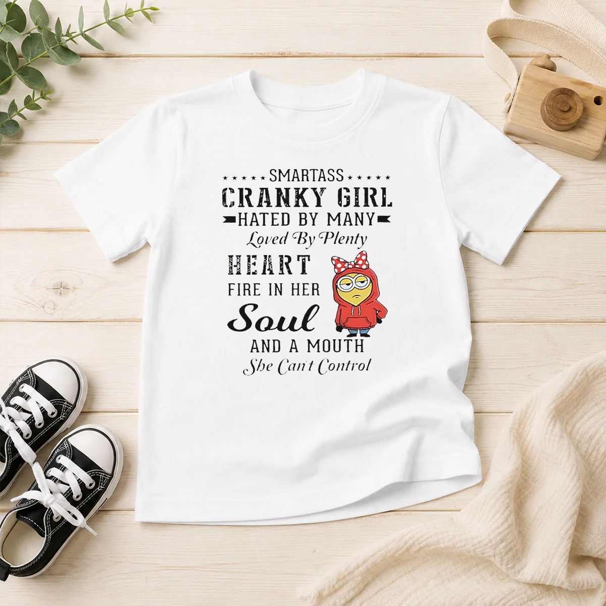 Good Minions Smartass Cranky Girl Hated By Many Loved By Plenty Heart Fire In Her Soul And A Mo Kids T-Shirt