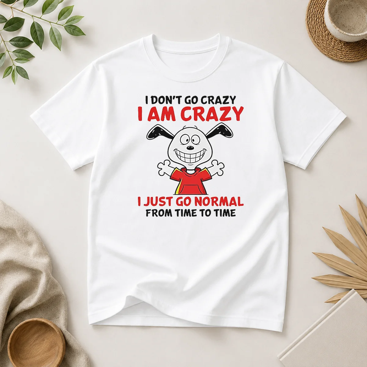 Good Snoopy I Don'T Go Crazy Shirt Good Snoopy I Don'T Go Crazy Shirt