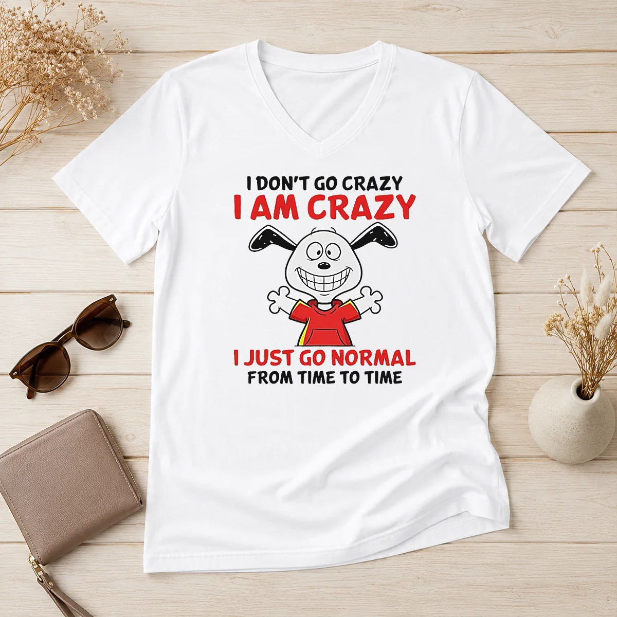 Good Snoopy I Don'T Go Crazy V-Neck Shirt Good Snoopy I Don'T Go Crazy V-Neck Shirt