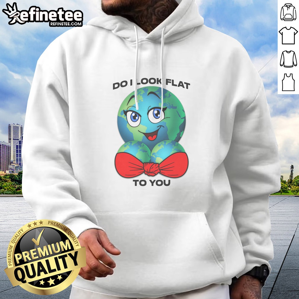 Hot Do I Look Flat To You Hoodie in black with bold white text graphic on front, unisex pullover style with drawstring hood