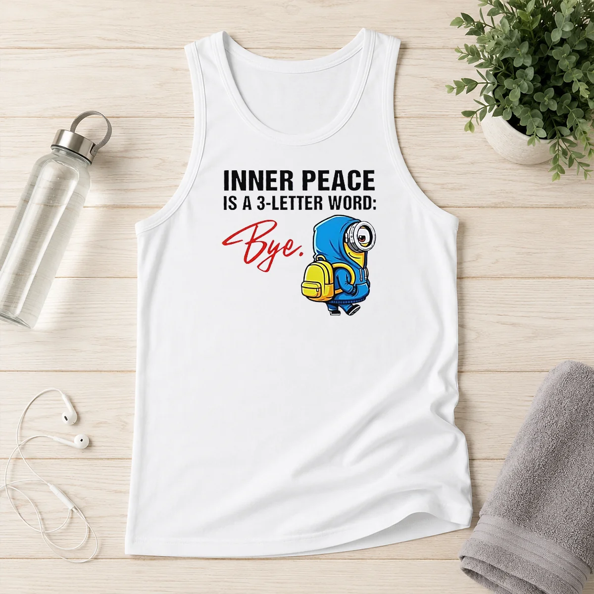 Hot Minions Inner Peace Is A 3 Letter Word Bye Tank Top
