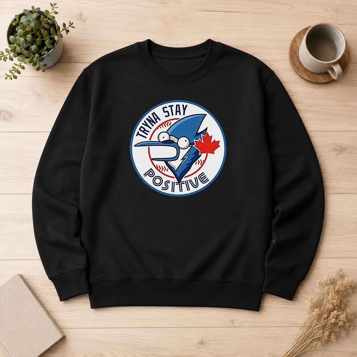 Hot Tryna Stay Positive Mordecai Regular Show Blue Jays Baseball Logo Parody Sweater