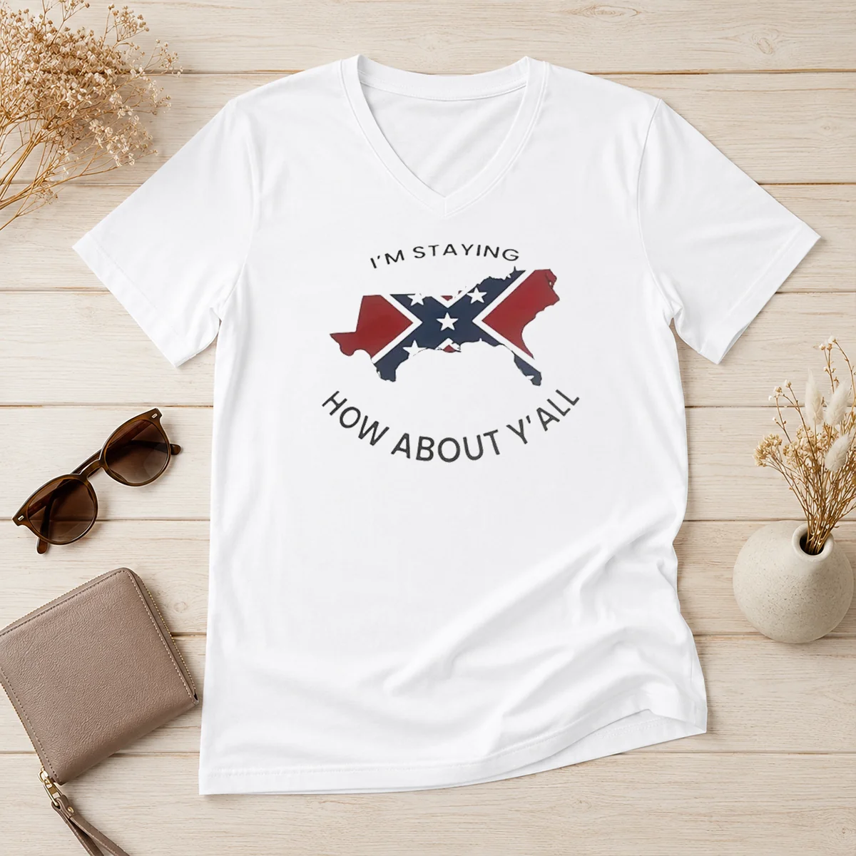 Nice I'M Staying How About Y'All V-Neck Shirt Nice I'M Staying How About Y'All V-Neck Shirt