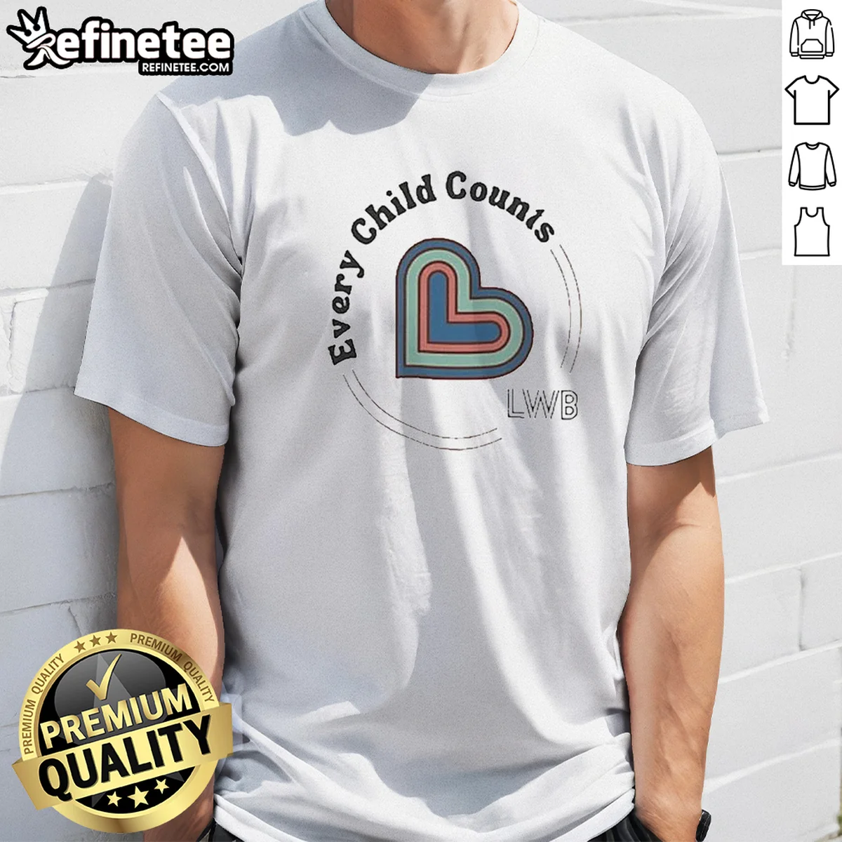 Nice The Lwb Every Child Counts Shirt Nice The Lwb Every Child Counts Shirt