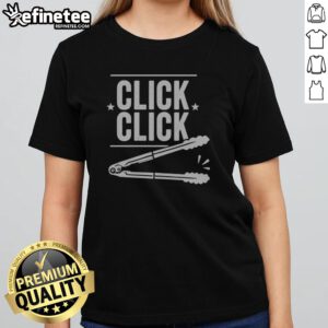 Official Click Click Barbecue Tongs Meme girlt shirt displayed on a neutral background