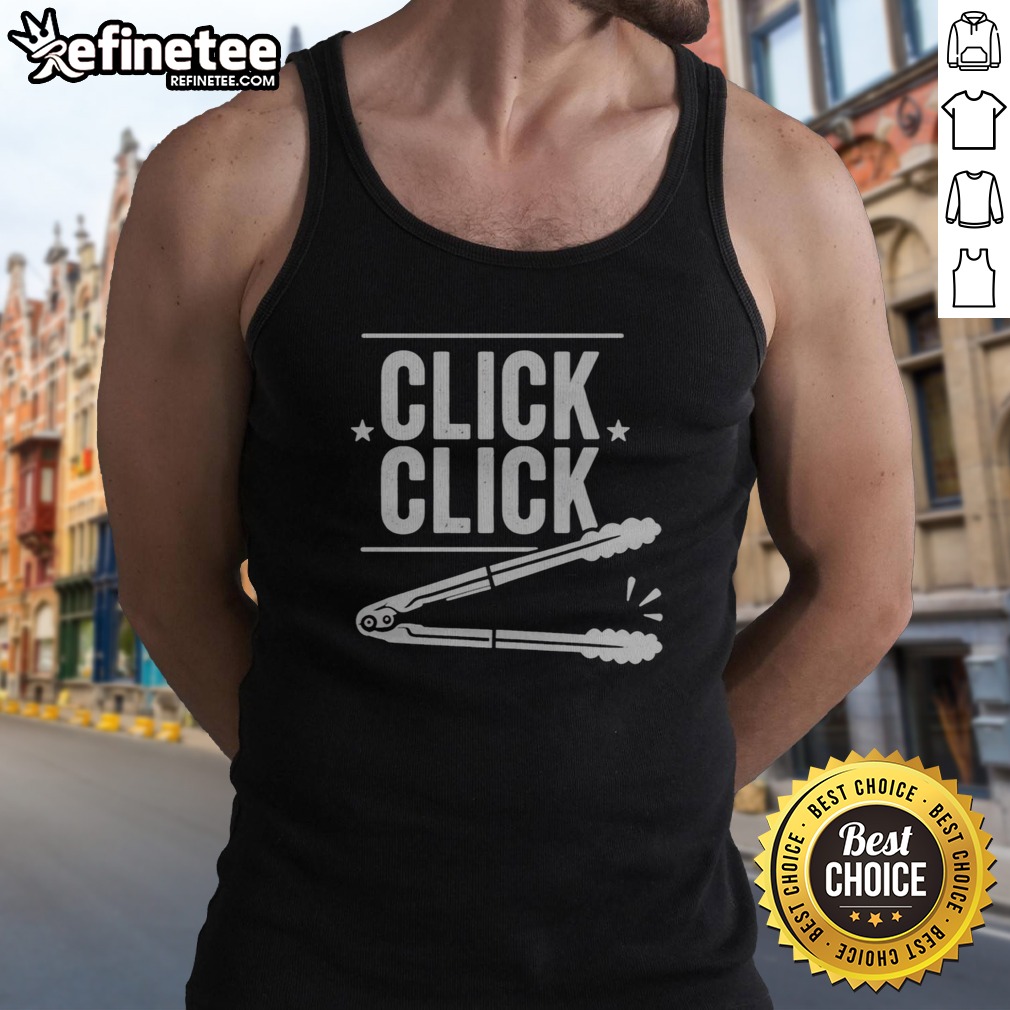 Official Click Click Barbecue Tongs Meme t shirt on Tank Top Official Click Click Barbecue Tongs Meme t shirt shown as a tank top preview