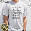 Official I Got PTSD Peabody Topsfield Salem Danvers Massachusetts North Shore Joke t shirt in black, crew neck cotton tee