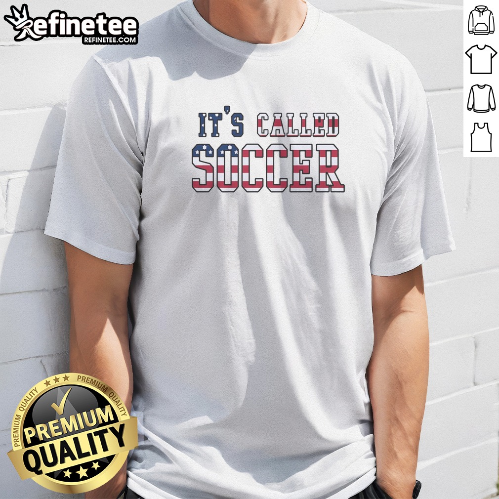 Official It'S Called Soccer USA Flag American Humor Bold T Shirt on Classic Shirt Official It'S Called Soccer USA Flag American Humor Bold T Shirt shown as a classic shirt preview