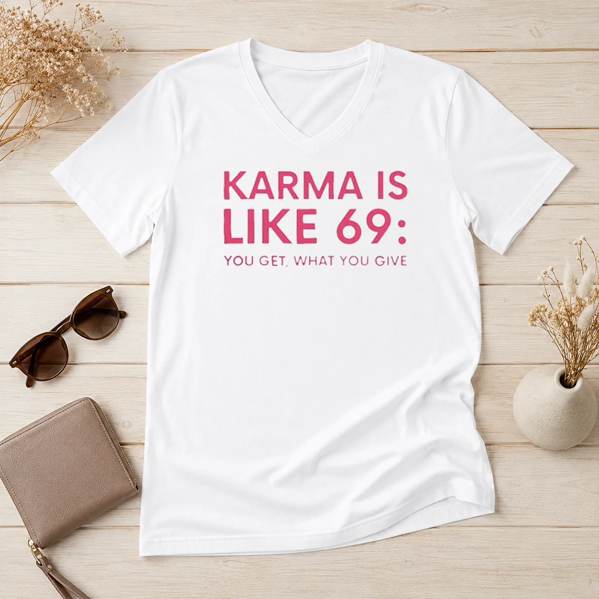 Official Karma Is Like 69 You V-Neck Shirt Official Karma Is Like 69 You V-Neck Shirt