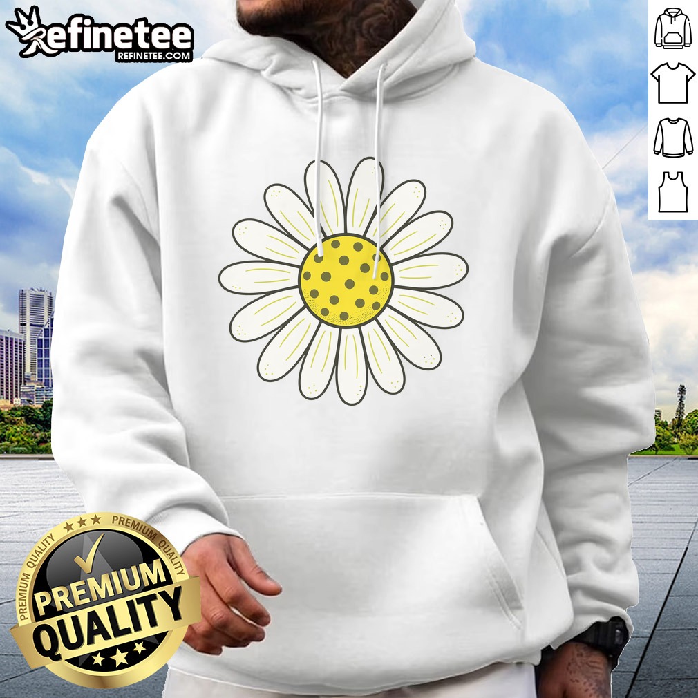 Official Pickleball Sun Flower Daisy t shirt on Hoodie Official Pickleball Sun Flower Daisy t shirt shown as a hoodie preview