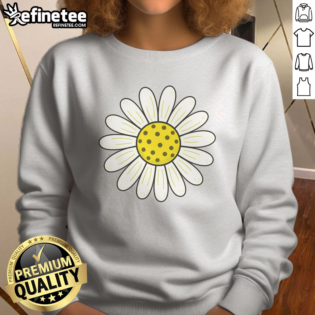 Official Pickleball Sun Flower Daisy t shirt on Sweatshirt Official Pickleball Sun Flower Daisy t shirt shown as a sweatshirt preview