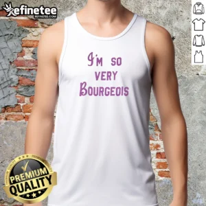 Original I'M So Very Bourgeois Tank Top