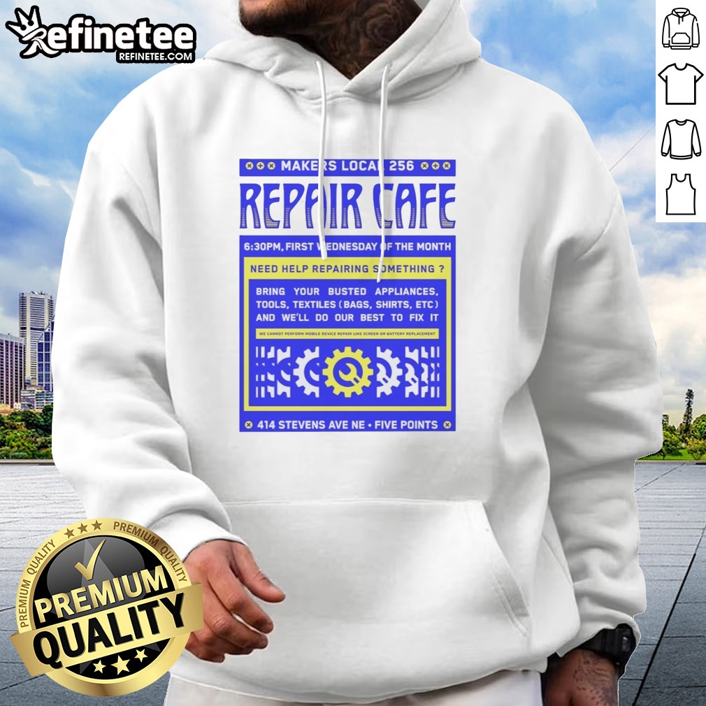 Original Makers Local 256 Repair Cafe Gear Wrench Need Help Repairing Something T Shirt on Hoodie Original Makers Local 256 Repair Cafe Gear Wrench Need Help Repairing Something T Shirt shown as a hoodie preview