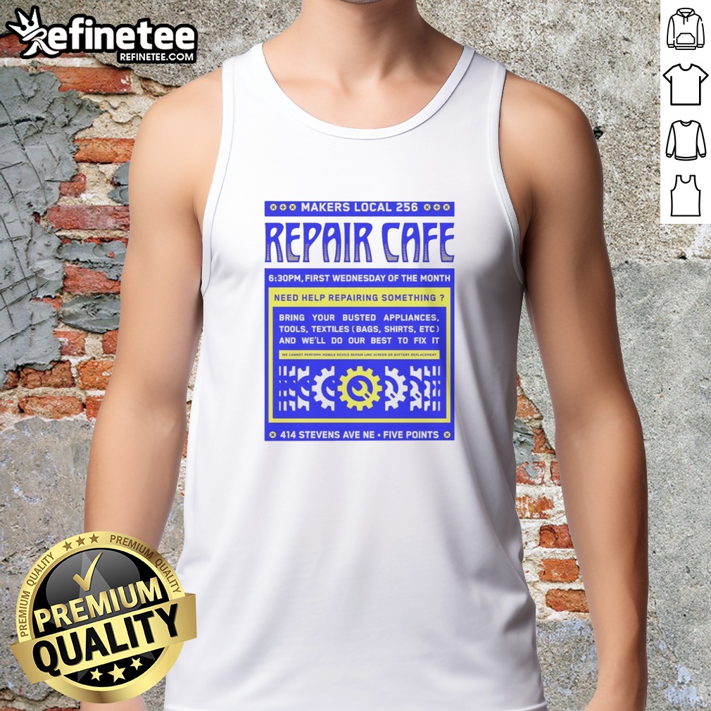Original Makers Local 256 Repair Cafe Gear Wrench Need Help Repairing Something T Shirt on Tank Top Original Makers Local 256 Repair Cafe Gear Wrench Need Help Repairing Something T Shirt shown as a tank top preview
