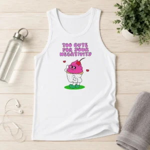 Original Too Cute For Your Negativity Sassy Cupcake Tank Top