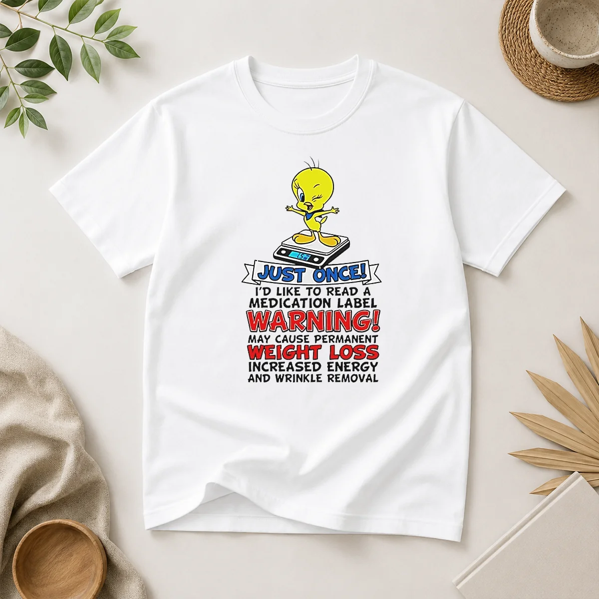 Original Tweety Bird Just Once I'D Shirt Original Tweety Bird Just Once I'D Shirt