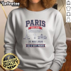 Premium Champions League Champion 30 ΜAi 2026 Finale De La Ligue Des Champions Ici C'Est Paris sweatshirt displayed on a neutral background