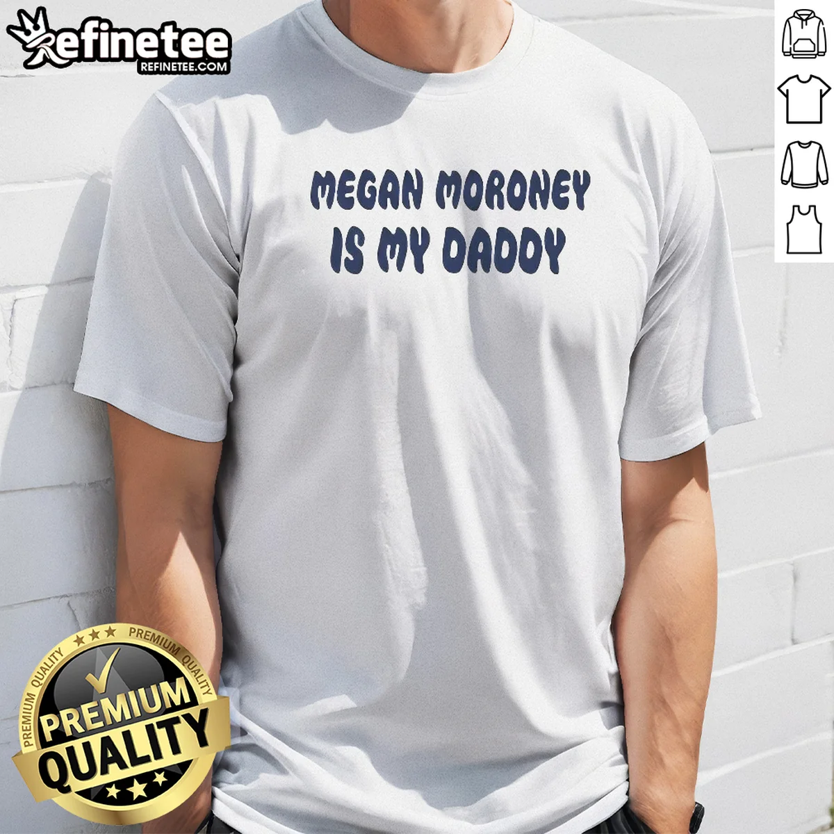 Premium Megan Moroney Is My Daddy Shirt Premium Megan Moroney Is My Daddy Shirt