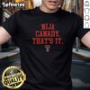 Premium Nija Canady That Is It Texas Tech Red Raiders Basketball Signature t shirt displayed on a neutral background