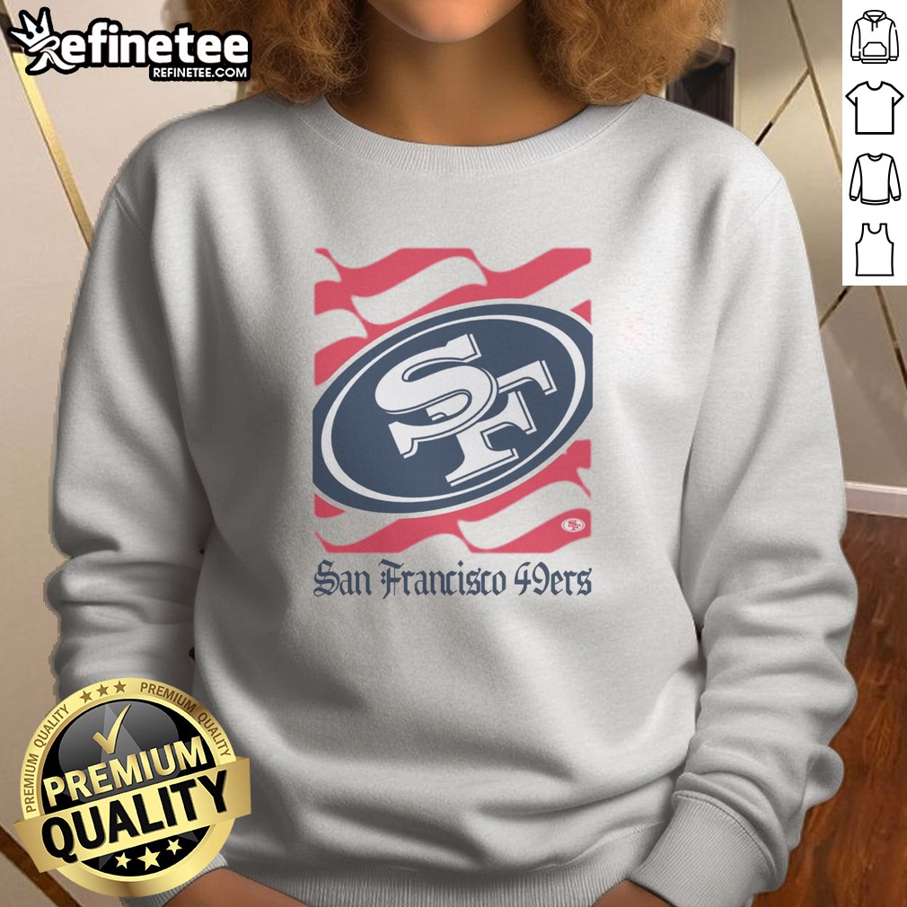 Premium San Francisco 49ers American Heritage Wordmark t shirt on Sweatshirt Premium San Francisco 49ers American Heritage Wordmark t shirt shown as a sweatshirt preview