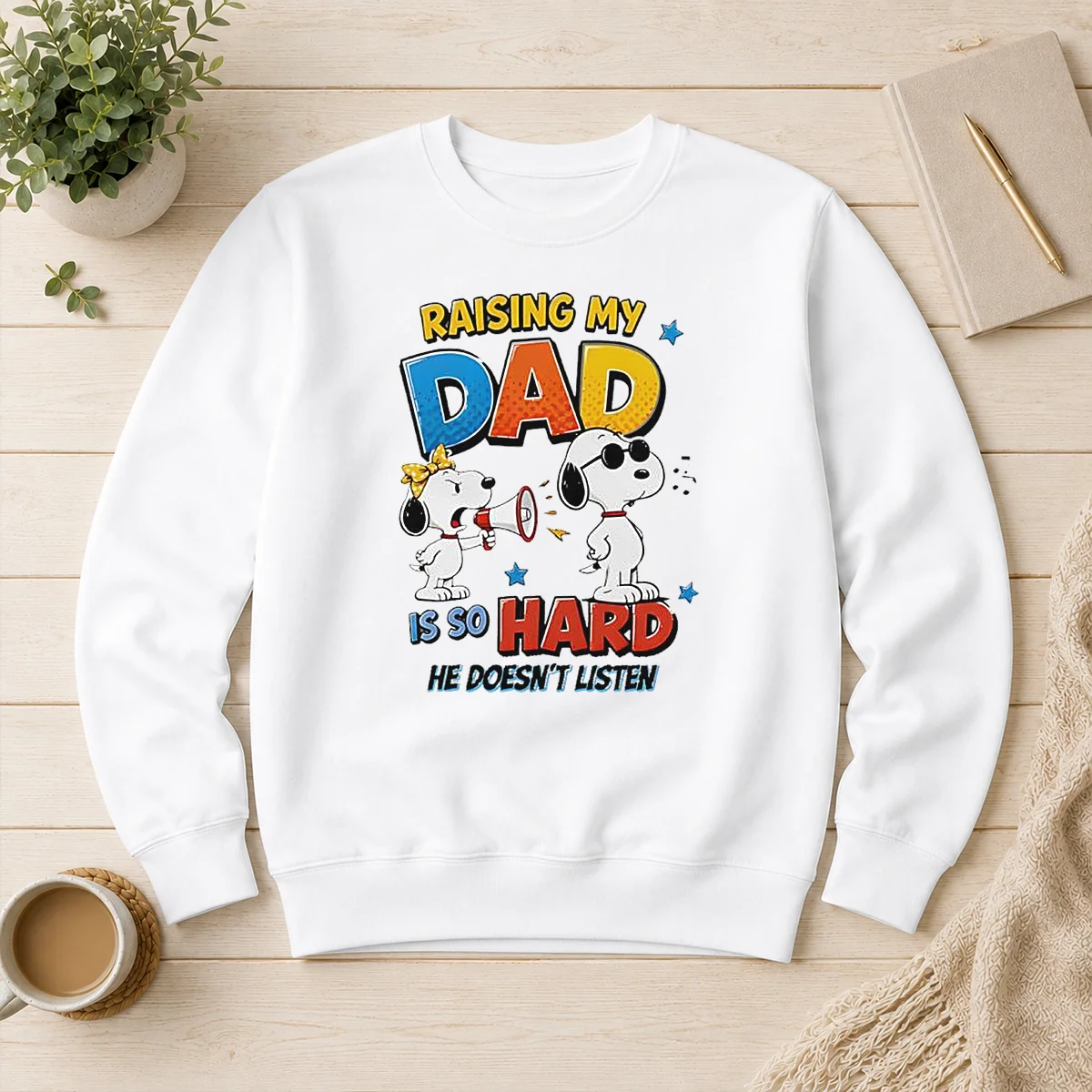 Premium Snoopy Belle Peanuts Raising My Dad Is So Hard He Does Not Listen Sweater