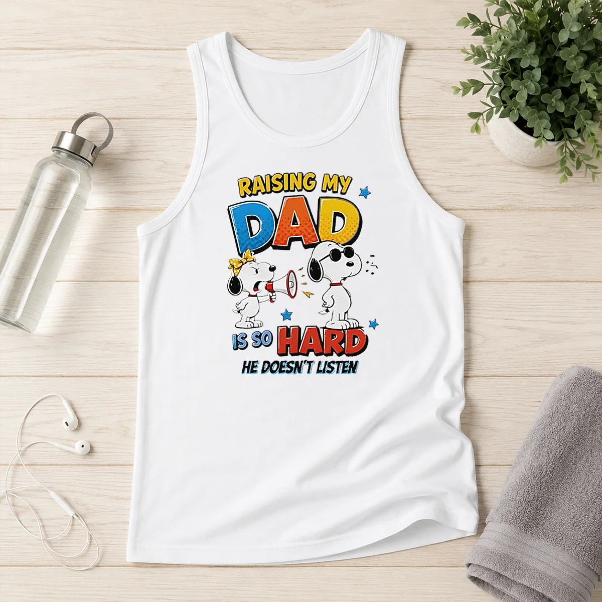 Premium Snoopy Belle Peanuts Raising My Dad Is So Hard He Does Not Listen Tank Top