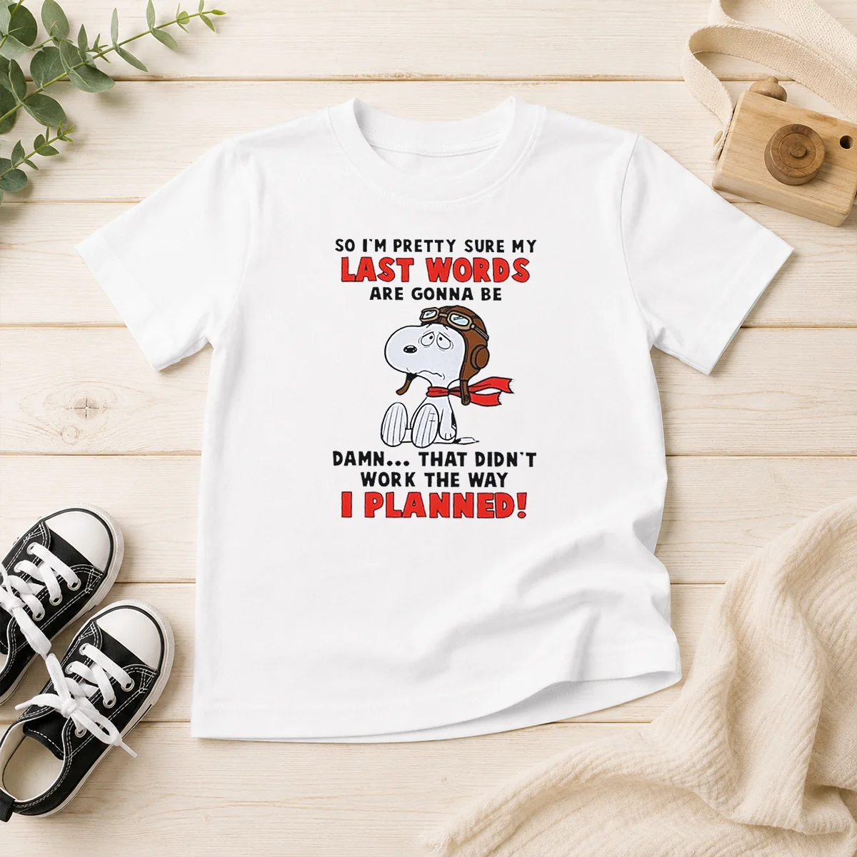 Premium Snoopy So I'M Pretty Sure My Last Words Are Gonna Be Damn That Didn'T Work The Way I Kids T-Shirt
