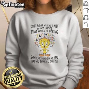 Premium Tweety Bird Looney Tunes sweatshirt featuring a humorous quote about shoes