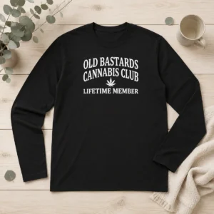 Premium Weed Old Bastards Cannabis Club Lifetime Member Leaf Long Sleeve Shirt
