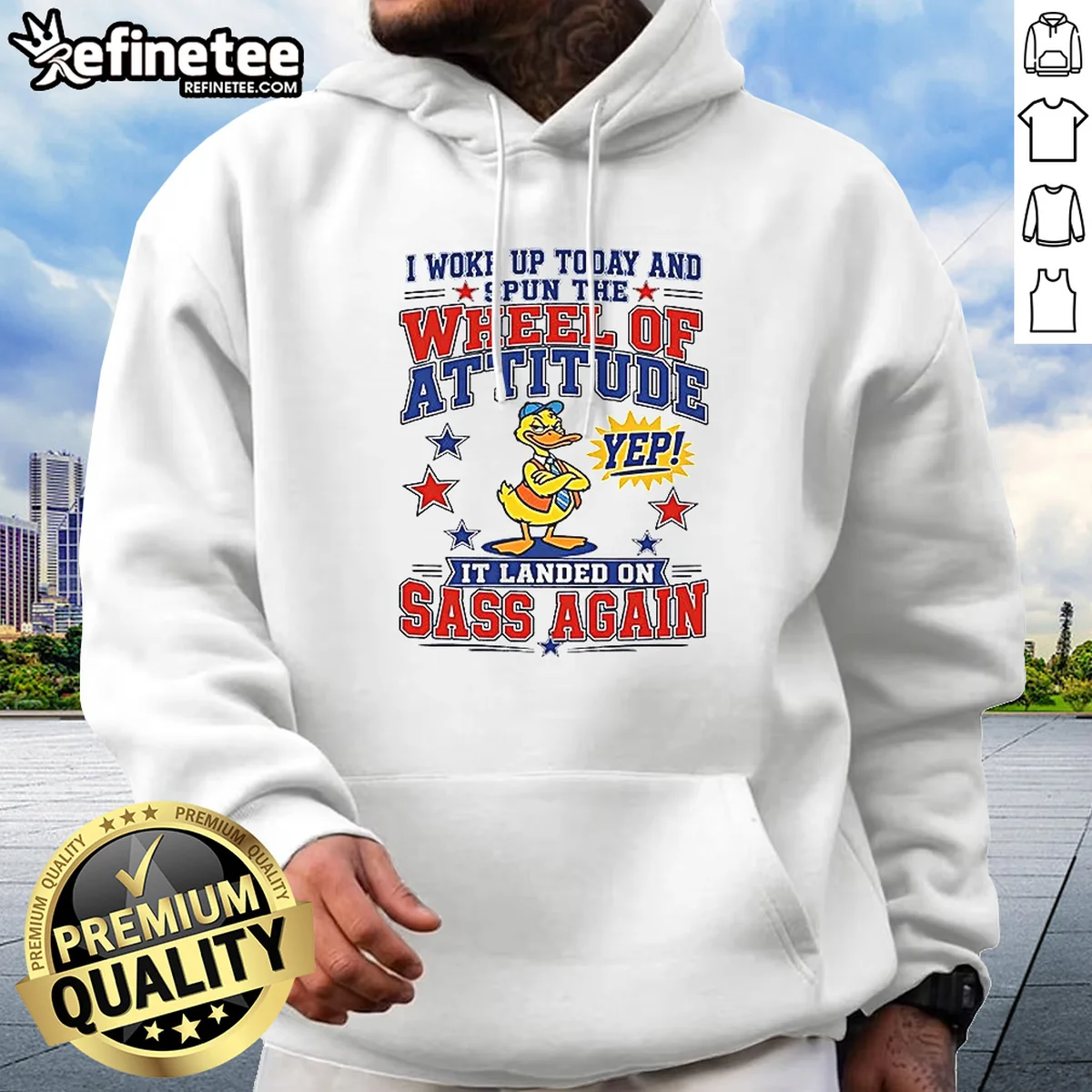 Pretty I Woke Up Today And Spun The Wheel Of Attitude Yep It Landed On Sass Again 0 Tshirts Sweat Hoodie