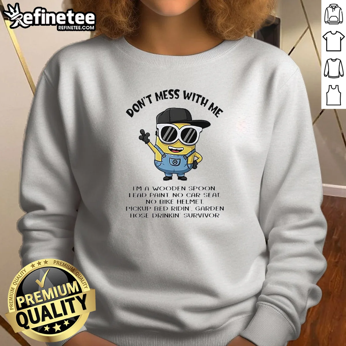 Pretty Minions Don'T Mess With Me I'M A Wooden Spoon Lead Paint No Car Seat No Bike Helmet Sweatshirt