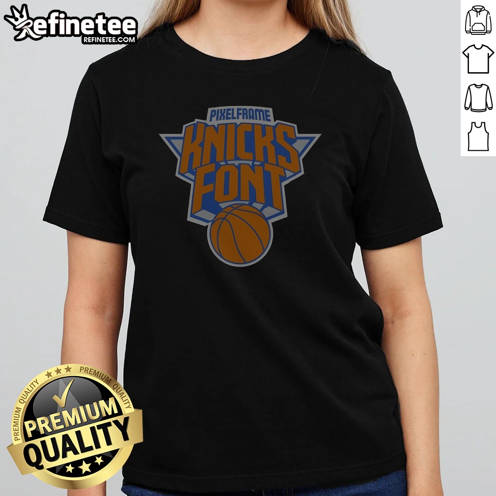 Pretty New York Knicks Pixelframe Knicks Shirt Pretty New York Knicks Pixelframe Knicks Shirt