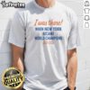 Pretty New York Knicks World Champions 2025 2026 I Was There When New York Became printed on a classic white t shirt