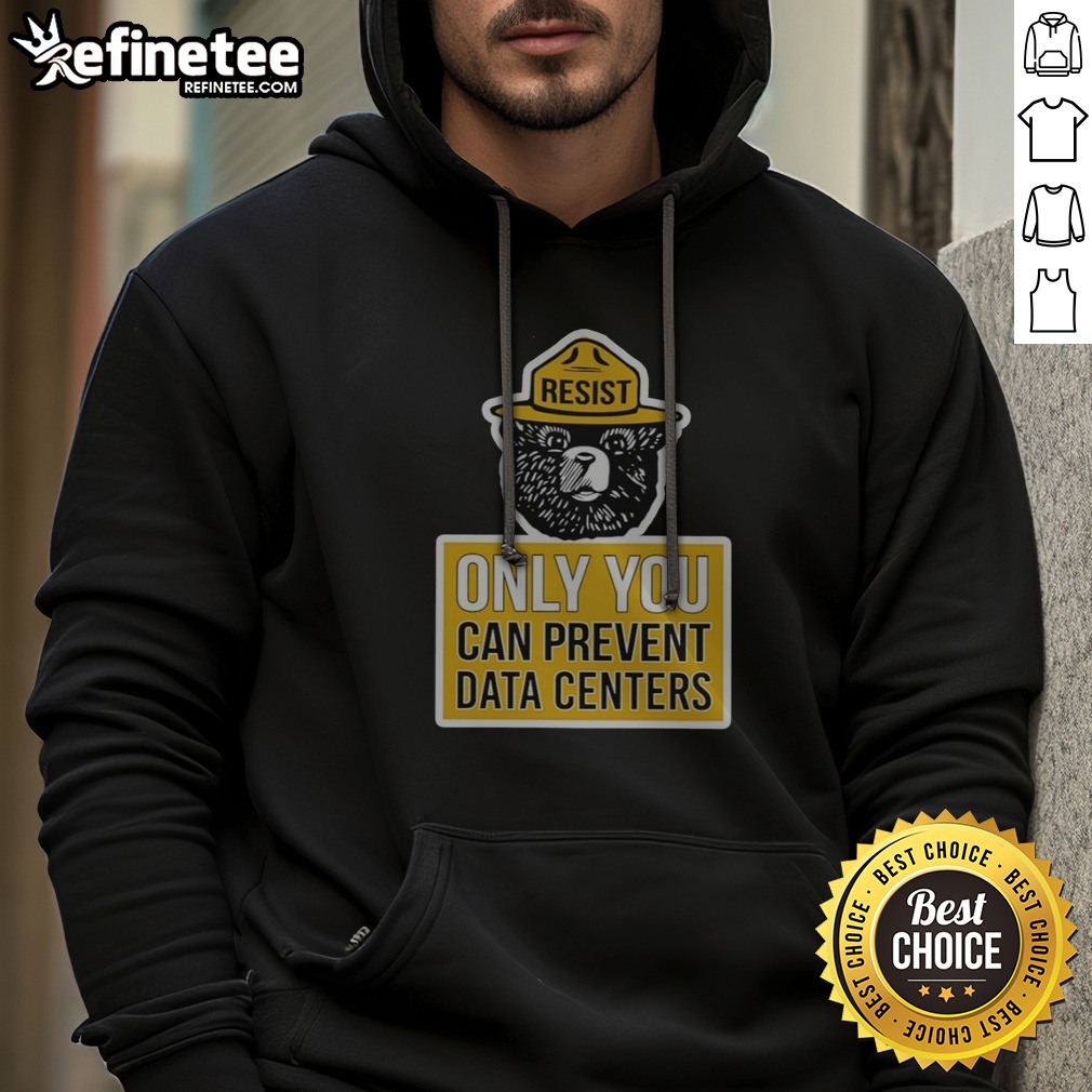 Pretty Smokey Bear US Forest Service Resist Only You Can Prevent Data Centers T Shirt on Hoodie Pretty Smokey Bear US Forest Service Resist Only You Can Prevent Data Centers T Shirt shown as a hoodie preview