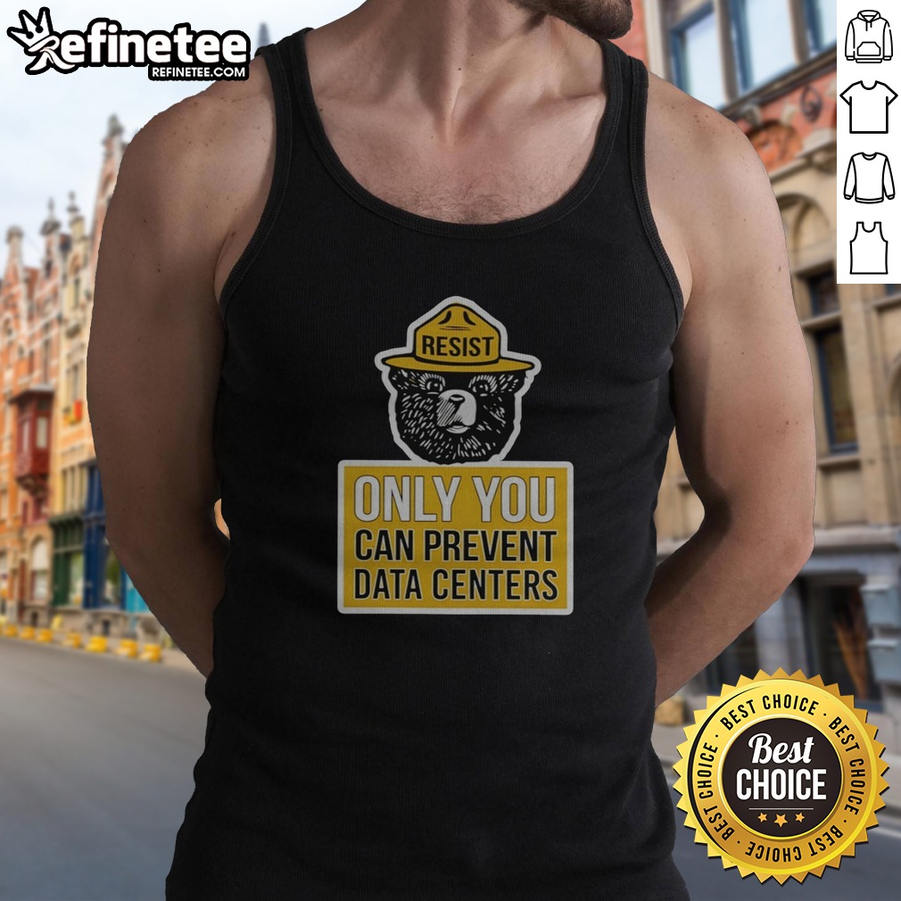 Pretty Smokey Bear US Forest Service Resist Only You Can Prevent Data Centers T Shirt on Tank Top Pretty Smokey Bear US Forest Service Resist Only You Can Prevent Data Centers T Shirt shown as a tank top preview