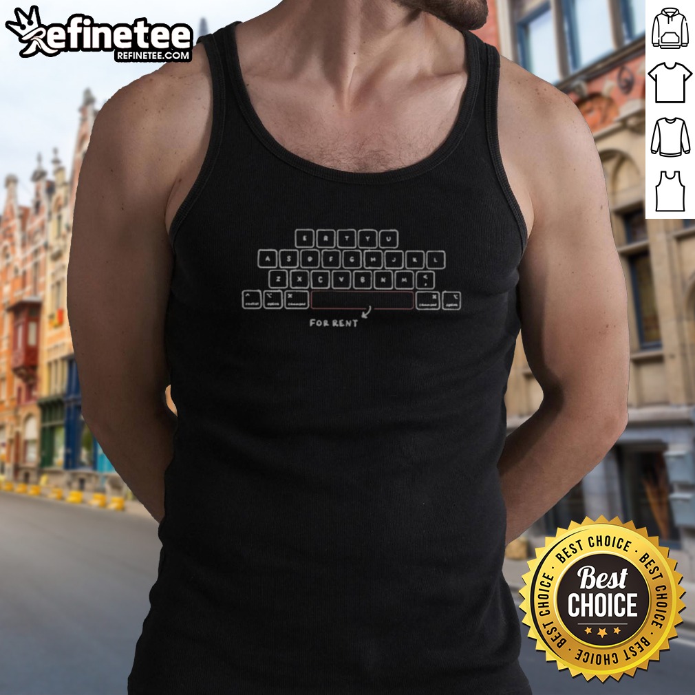 Pretty Space For Rent Keyboard T Shirt on Tank Top Pretty Space For Rent Keyboard T Shirt shown as a tank top preview