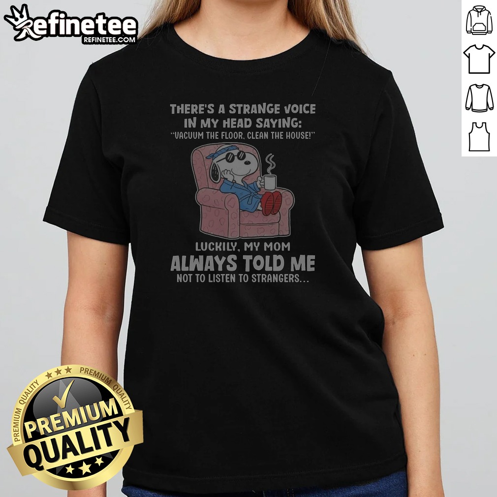 Snoopy Peanuts There'S A Strange Voice Shirt Snoopy Peanuts There'S A Strange Voice Shirt