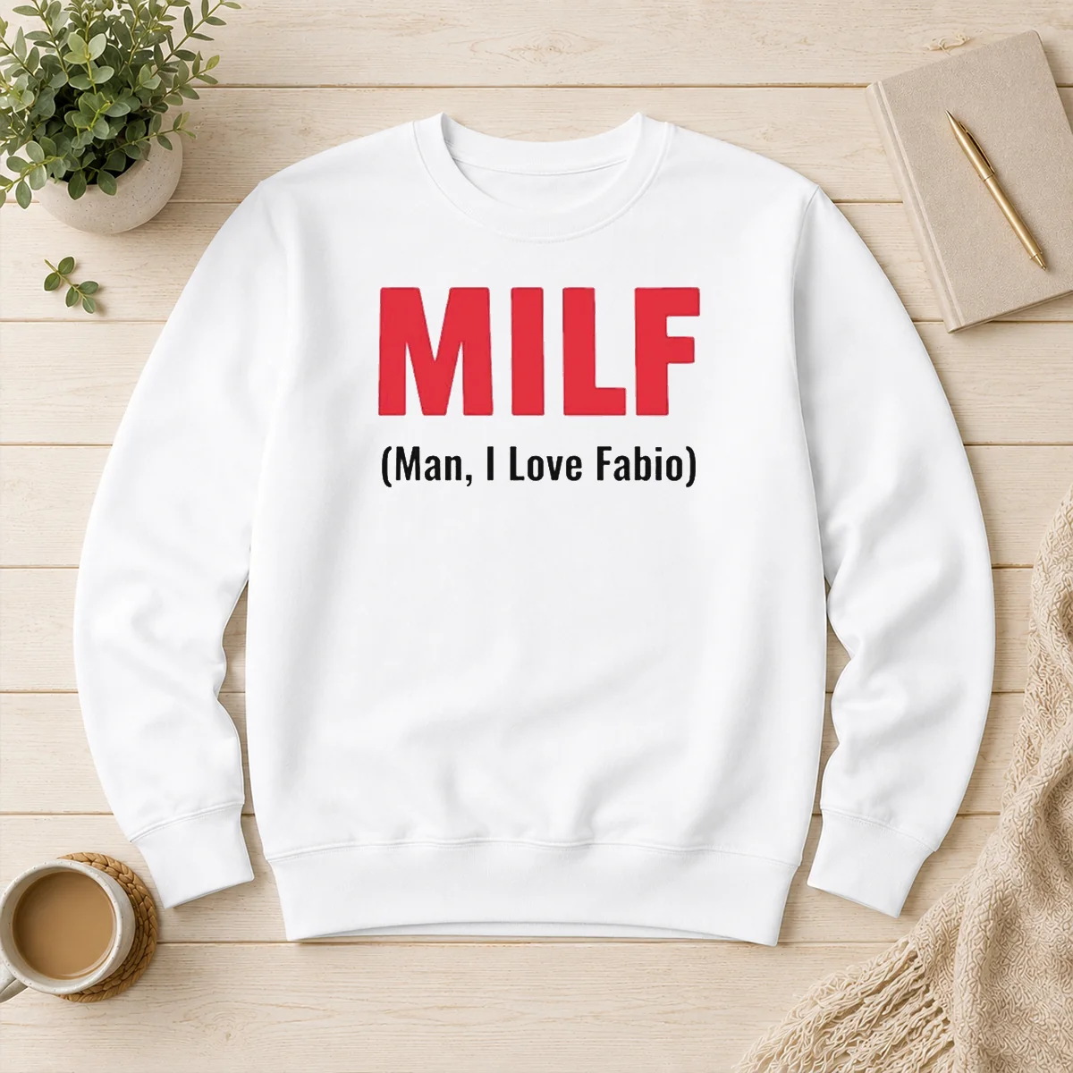 Top 20 MILF Man I Love Fabio Sweater