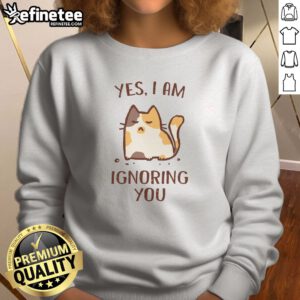 Top I Am Ignoring You sweatshirt in a cozy fit with bold text on front, perfect for casual wear